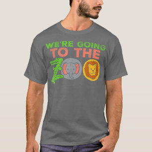 Going To The Zoo Trip Safari Visit Adventure Wildl T-Shirt