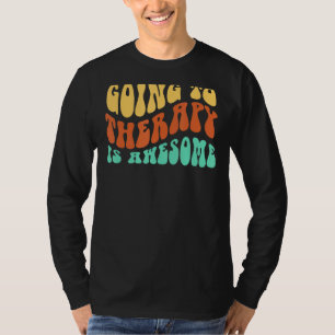 Going To Therapy Is Awesome Mental Health Awarenes T-Shirt