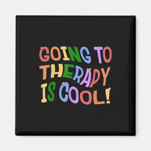 Going To Therapy Is Cool Self Care Mental Health A Magnet