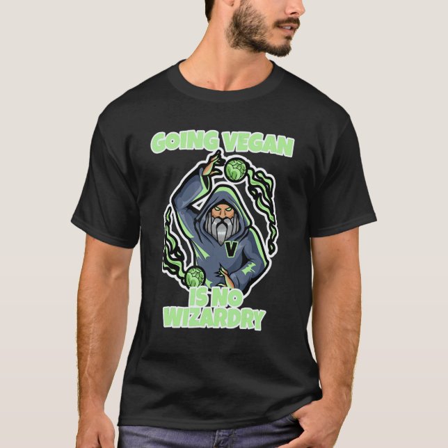 Going Vegan Is No Wizardry T-Shirt (Front)