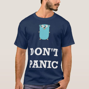 Golang Gopher Programming Humour Dont Panic T-Shirt