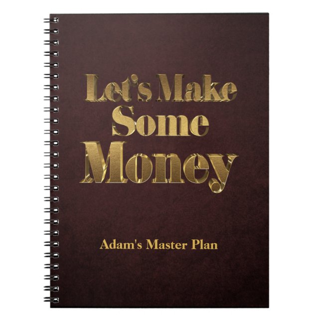 Gold 3D Let's Make Some Money Notebook (Front)