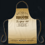 Gold 75th Birthday Celebration World Best Fabulous Apron<br><div class="desc">Celebrate the milestone birthday of your favorite senior citizen with this classy gift reminding them of how fabulous they are. Clean lines and tones of brown, gold and cream make up this simple yet elegant design that may be customized with names, initials or other text. This series is in increments...</div>
