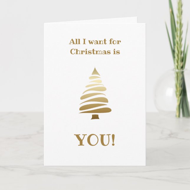 Gold All I want for Christmas is YOU Holiday Card (Front)