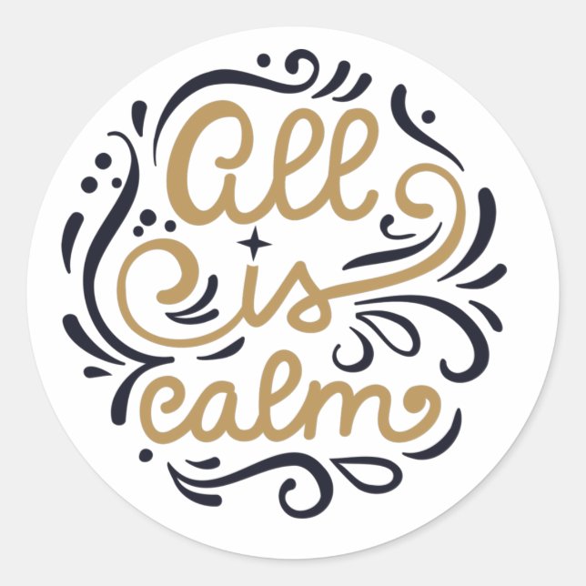 Gold All is Calm Typography Christmas Holiday Classic Round Sticker (Front)
