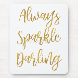 Gold Always Sparkle Darling Mouse Pad