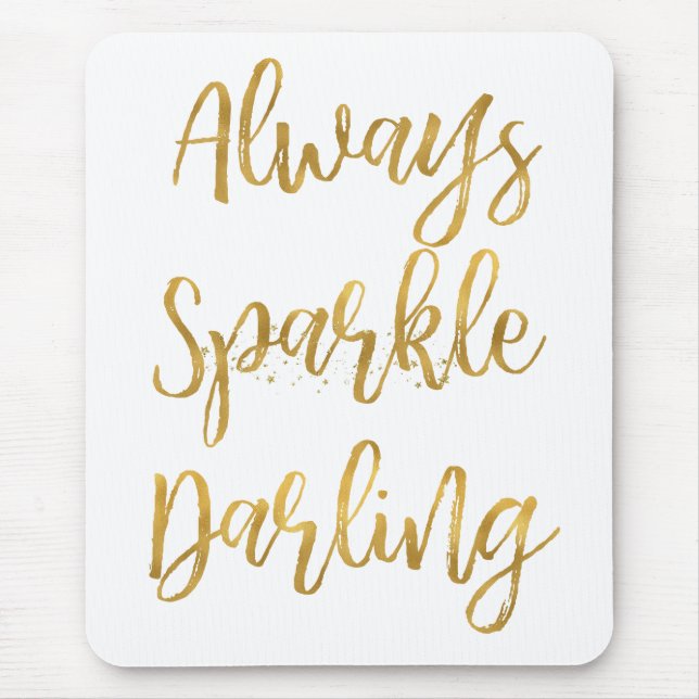 Gold Always Sparkle Darling Mouse Pad (Front)