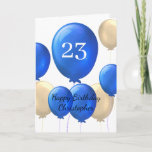 Gold and Blue Balloons 23rd Birthday Card<br><div class="desc">Looking for a special and personalised way to wish a young man in your life a happy 23rd birthday? Our personalised 23rd birthday card is the perfect way to show him how much you care. Featuring a gold and blue balloons design, this card can be customised on the front with...</div>