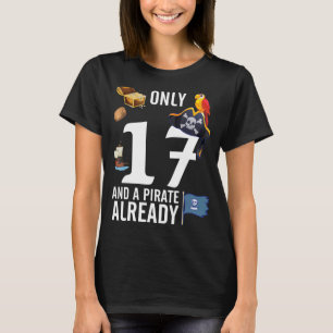 Gold Bird Ships Only 17 Years And A Pirate Already T-Shirt
