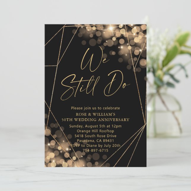 Gold & Black We Still Do 50th Wedding Anniversary  Invitation (Standing Front)