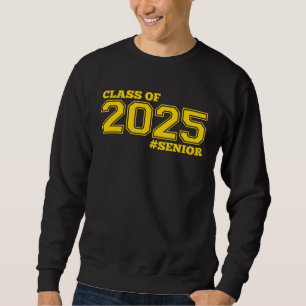 GOLD CLASS OF 2025 SENIOR SWAG 2025 SENIOR CLASS SWEATSHIRT