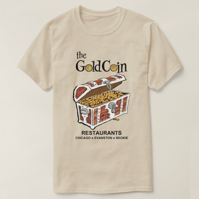 Gold Coin Restaurants, Chicago, Evanston, Skokie T-Shirt (Design Front)