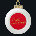 Gold Colour Script Red Love Wedding Calligraphy Ceramic Ball Christmas Ornament<br><div class="desc">You can easily change the fonts and colours. You can also add your logo and the background image as you like.</div>
