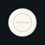 Gold Colour Welcome Party Minimalist Professional  Magnet<br><div class="desc">Standard Size Professional Templates For All Needs. Various Size and Type Options,  Easy to Use Creation Tool. You Only Need to Change Details.</div>