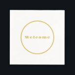 Gold Colour Welcome Party Minimalist Professional  Napkin<br><div class="desc">Standard Size Professional Templates For All Needs. Various Size and Type Options,  Easy to Use Creation Tool. You Only Need to Change Details.</div>