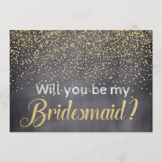 Gold Confetti Chalkboard Will you be My Bridesmaid Invitation