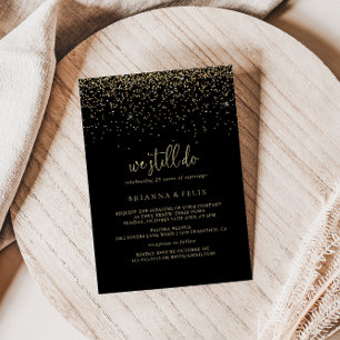 Gold Confetti Script We Still Do Vow Renewal   Invitation