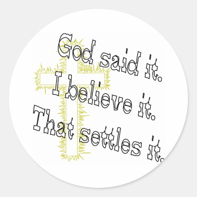 Gold Cross God Said It Classic Round Sticker (Front)