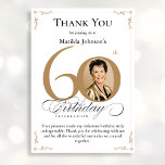 Gold Custom Photo 60th Birthday Thank You Card<br><div class="desc">Gold Custom Photo 60th Birthday Thank You Card. An elegantly designed special birthday celebration thank you card,  featuring a custom photo of birthday person and script calligraphy with vintage flourish elements. Simple enough to fit a variety of themes and colours! Need help with the template? Simply contact me!</div>