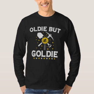 Gold Digging Gold Mining Gold Panning Gold Mine T-Shirt