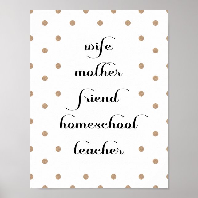 Gold Dot Homeschool Teacher Quote Poster (Front)