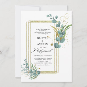 gold eucalyptus greenery  postponed  Wedding  Invitation