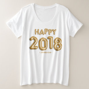 Gold Foil Balloons Happy 2018 Personalised Plus Size T-Shirt