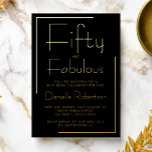 Gold Foil Fifty and Fabulous 50th Birthday Party<br><div class="desc">Gold Foil Black Fifty and Fabulous Modern Minimal 50th birthday invitation that you can personalize and send out for your fiftieth birthday party celebration. The words "Fifty and Fabulous" are set in trending sans serif font typography in imitation of vintage 1920s deco style. The gold foil text color can be...</div>