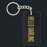 Gold Foil Hello Darling on Black Key Ring<br><div class="desc">Modern,  chic and trendy gold foil text that reads hello darling—perfect for a trendy chic girl.</div>