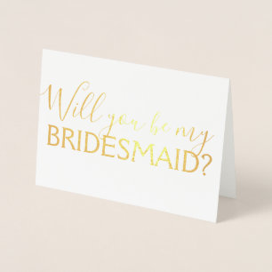 Gold Foil Script Will You be My Bridesmaid? Card