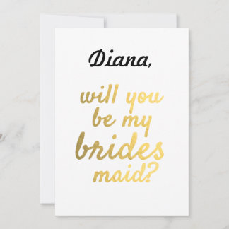 Gold Foil Will You Be My Bridesmaid Invite