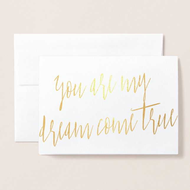 Gold Foil You are my Dream Come True Card (Front With Envelope)