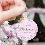 Gold Frills & Lilac Purple Bridesmaid Wedding Gift Key Ring<br><div class="desc">These keychains are designed to give as favours to bridesmaids in your wedding party. They feature a simple yet elegant design with a pale lilac purple coloured background, gold script lettering, and a lacy golden faux foil floral border. The text says "Bridesmaid" with space for her name, the names of...</div>