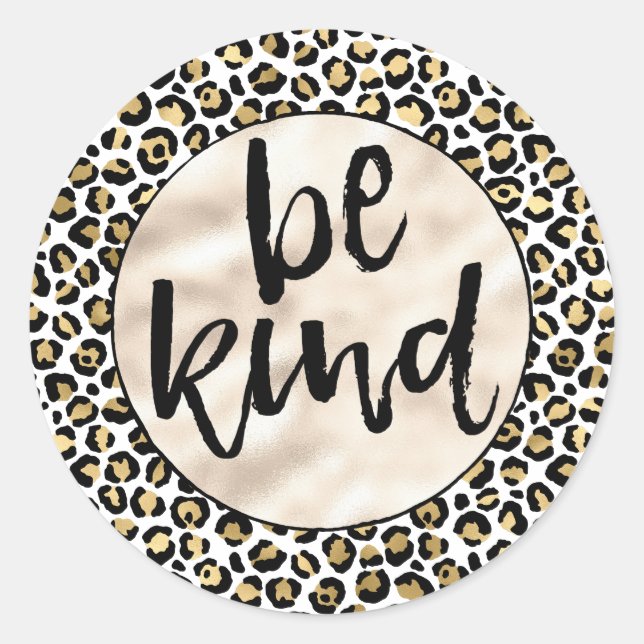 Gold Glam Black Leopard Print Be Kind Classic Round Sticker (Front)