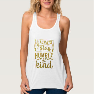 Gold Glitter   Always Stay Humble & Kind Singlet