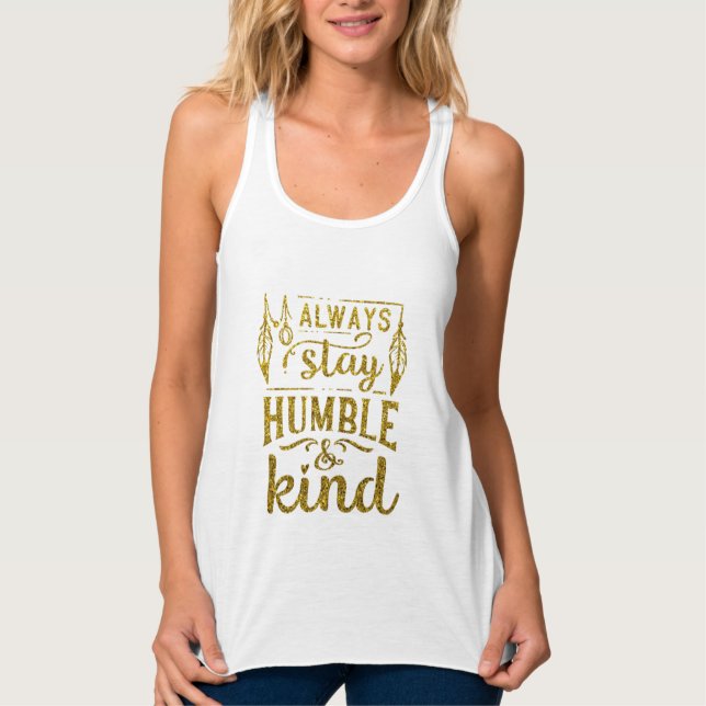 Gold Glitter | Always Stay Humble & Kind Singlet (Front)