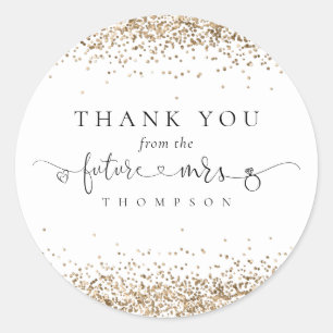 Gold Glitter Future Mrs Bridal Shower Thank You Classic Round Sticker