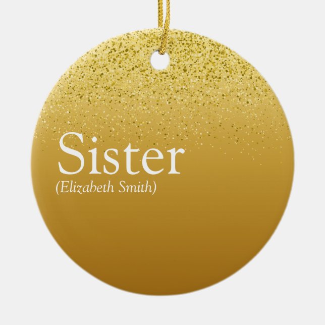 Gold Glitter Girly Glam Fun Cool Sister Definition Ceramic Tree Decoration (Front)