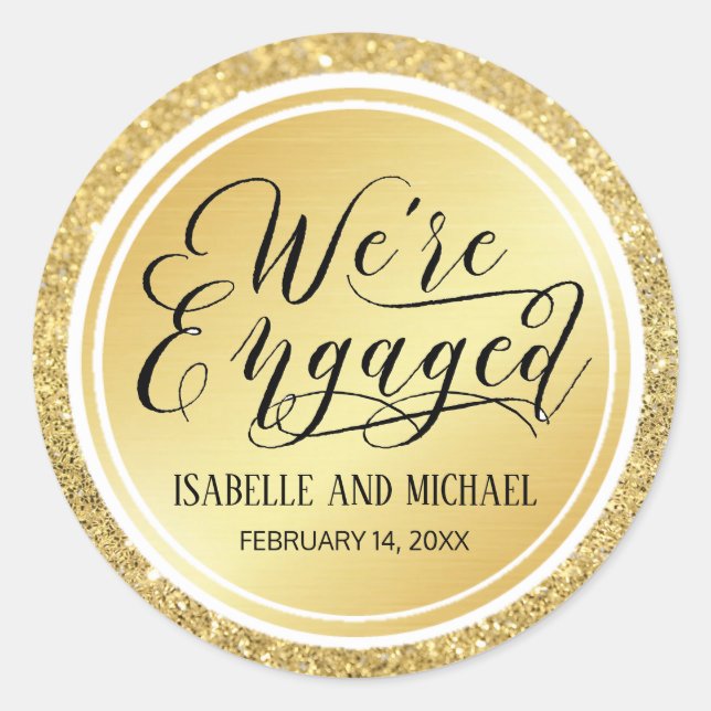 Gold Glitter & Metallic We're Engaged Custom Classic Round Sticker (Front)
