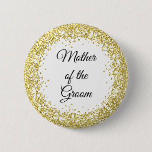 Gold Glitter. Mother of the Groom. 6 Cm Round Badge