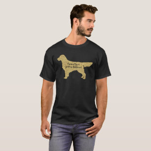 Gold Glitter Owned by a Golden Retriever T-shirt