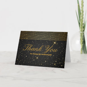 Gold Glitter Stripes For Being My Bridesmaid Thank You Card