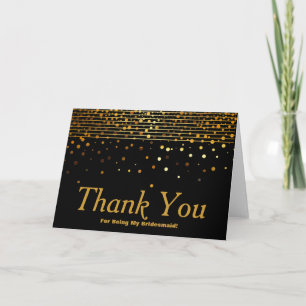 Gold Glitter Stripes For Being My Bridesmaid Thank You Card