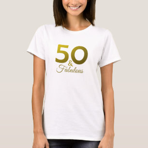 Gold Glitter Typography 50 And Fabulous Birthday   T-Shirt
