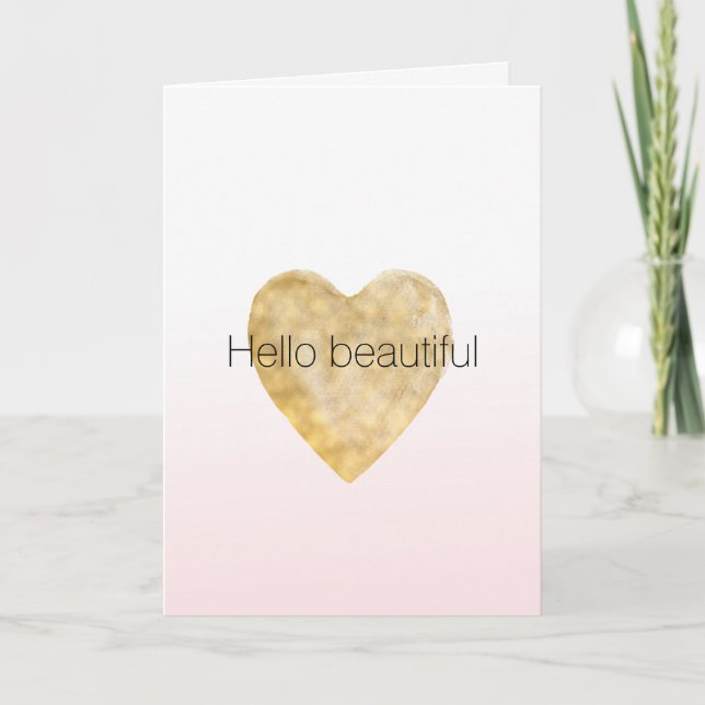 Gold Heart Blush Pink Ombre Hello beautiful Card (Front)