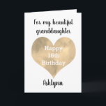 Gold Heart Happy 16th Birthday Granddaughter Card<br><div class="desc">A Happy 16th birthday granddaughter card that features a beautiful gold heart, which you can personalise underneath with her name. The inside card message reads "I hope that today and every day is filled with lots of love, laughter & fun. I love you, always. Happy 16th Birthday!" The card message...</div>