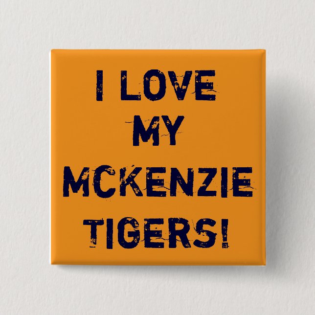 gold, I Love, my McKenzieTigers! 15 Cm Square Badge (Front)