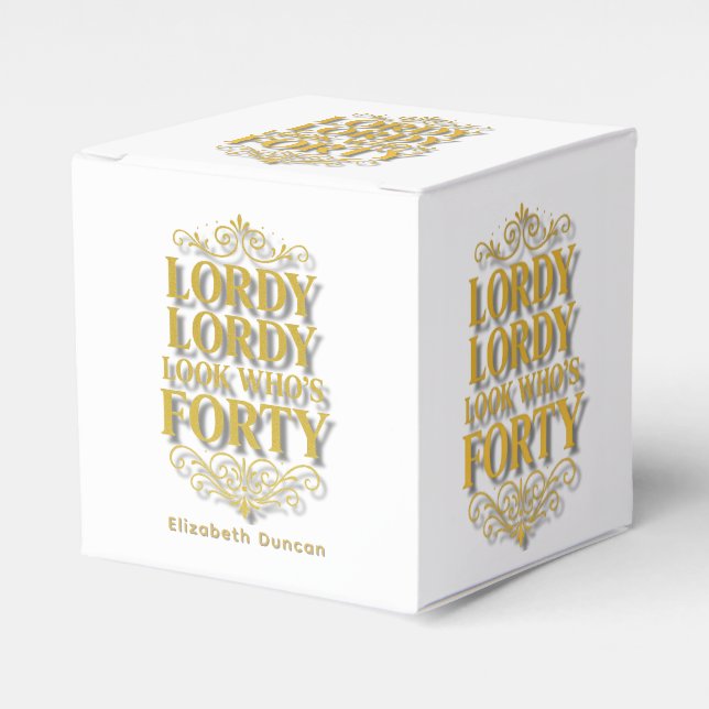 Gold Lordy Lordy Look Who’s 40 Birthday Favour Box (Front Side)