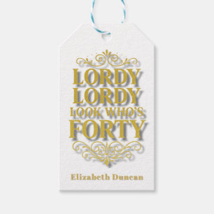 Gold Lordy Lordy Look Who’s 40 Birthday Thank You Gift Tags