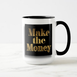 Gold Make the Money & 3D Dollar Sign Mug